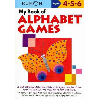 My Book of Alphabet Games Ages 4, 5, 6 - (Kumon Workbooks) (Paperback)