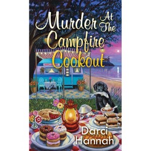 Murder at the Campfire Cookout - (Beacon Bakeshop Mystery) by  Darci Hannah (Paperback) - 1 of 1