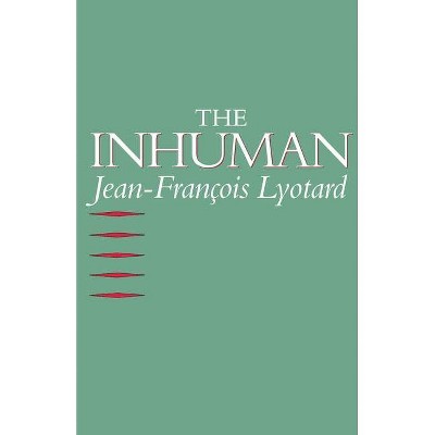 Inhuman - by  Jean-François Lyotard (Paperback)