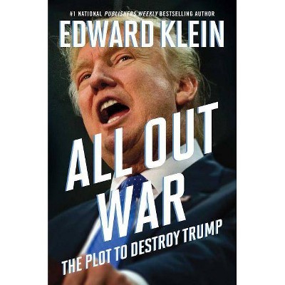  All Out War - by  Edward Klein (Hardcover) 