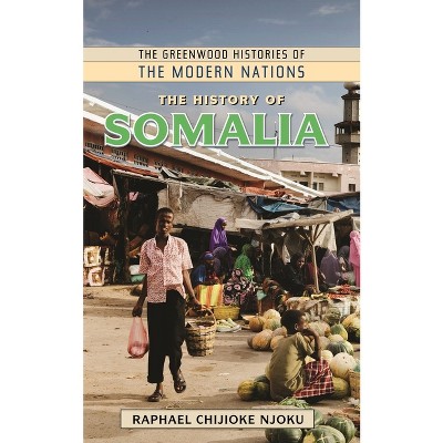 The History Of Somalia - (greenwood Histories Of The Modern Nations ...