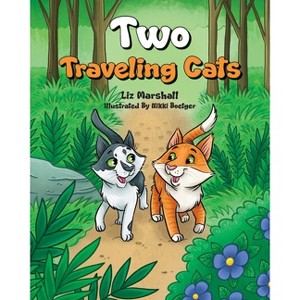 Two Traveling Cats - by  Liz Marshall (Paperback) - 1 of 1