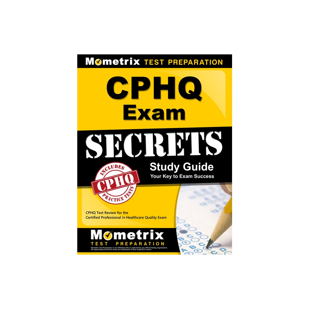 CPHQ Exam Secrets Study Guide - by Mometrix Healthcare Quality Certificat (Paperback)