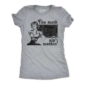 Womens Funny T Shirts The Math Aint Mathin Sarcastic Graphic Novelty Tee For Ladies - Crazy Dog Women's T Shirt - 1 of 4