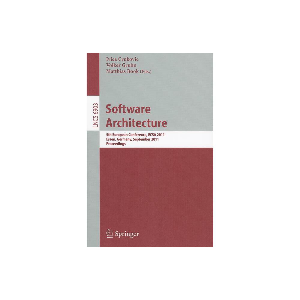 Software Architecture - by Ivica Crnkovic & Volker Gruhn & Matthias Book (Paperback)
