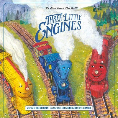 Three Little Engines - (Little Engine That Could) by  Bob McKinnon (Hardcover)