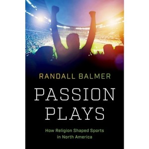 Passion Plays - (A Ferris and Ferris Book) by  Randall Balmer (Hardcover) - 1 of 1