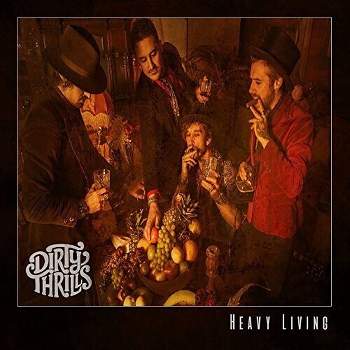 Dirty Thrills - Heavy Living (Vinyl)