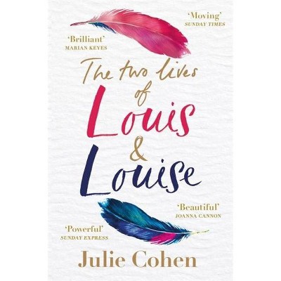 The Two Lives of Louis & Louise - by  Julie Cohen (Paperback)