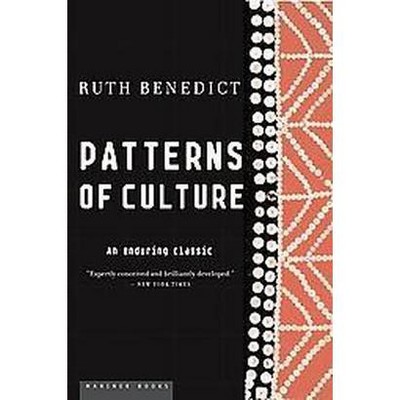 Patterns of Culture - by  Ruth Benedict (Paperback)