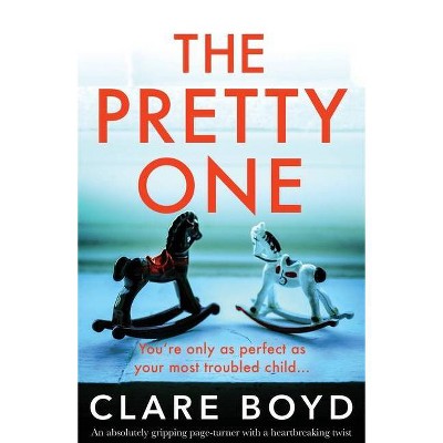 The Pretty One - by  Clare Boyd (Paperback)