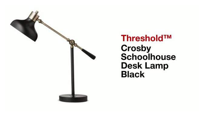 Crosby Schoolhouse Desk Lamp Black - Threshold&#153;, 2 of 14, play video