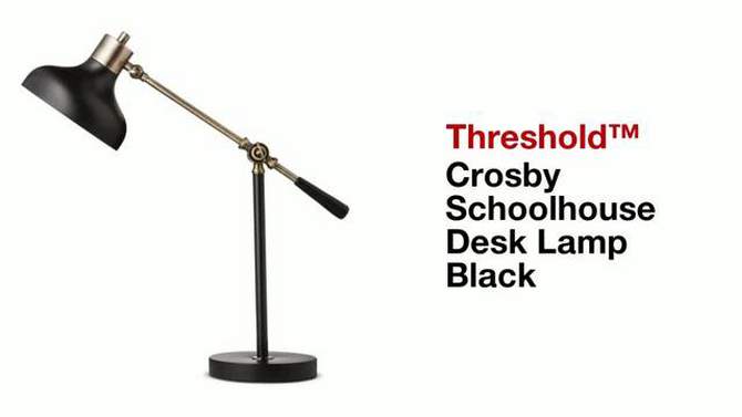 Crosby Schoolhouse Desk Lamp Black - Threshold&#153;, 2 of 14, play video
