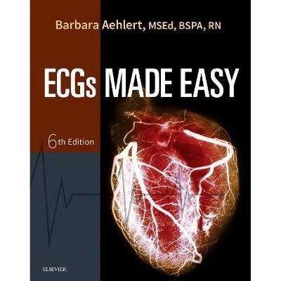 Ecgs Made Easy - 6th Edition by  Barbara J Aehlert (Paperback)