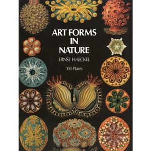 Art Forms in Nature - (Dover Pictorial Archive) by  Ernst Haeckel (Paperback) - 1 of 1