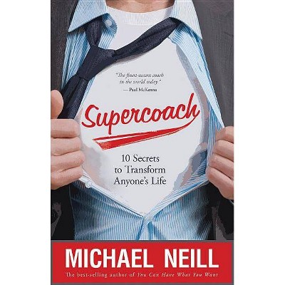 Supercoach - by  Michael Neill (Paperback)