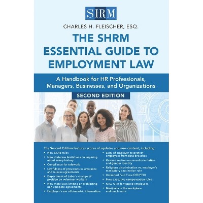 The Shrm Essential Guide to Employment Law - 2nd Edition by  Charles H Fleischer (Paperback)