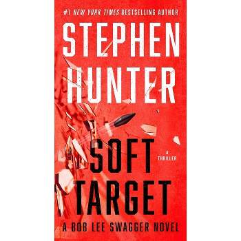 Soft Target - by  Stephen Hunter (Paperback)