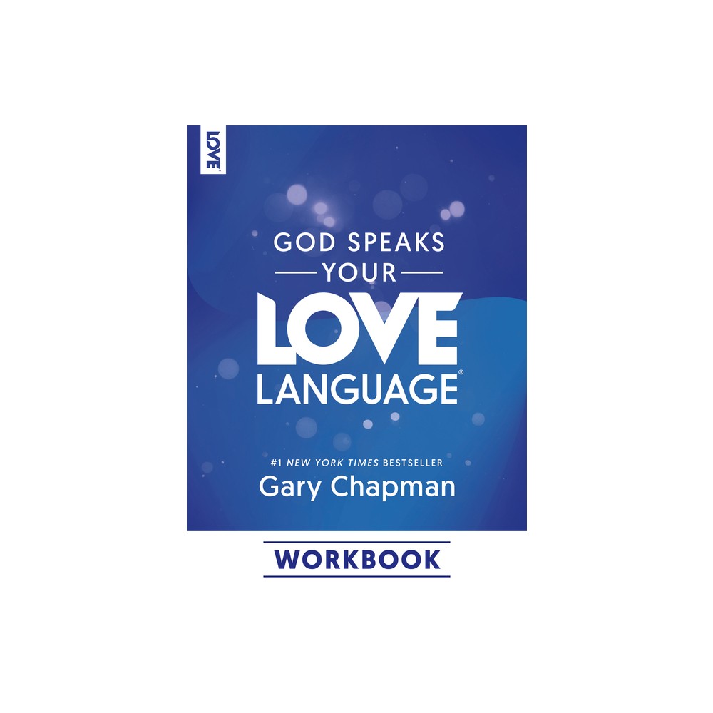 God Speaks Your Love Language Workbook - by Gary Chapman (Paperback)