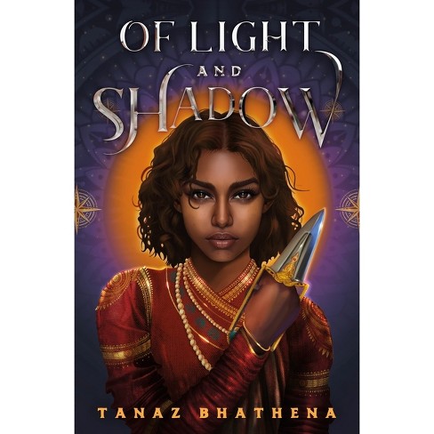 Of Light and Shadow - by  Tanaz Bhathena (Hardcover) - image 1 of 1