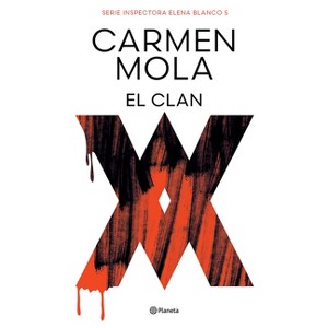 El Clan (Novela Policiaca Y de Misterio) / The Clan (a Mystery and Detective Novel) - (Inspectora Elena Blanco / Inspector Elena Blanco) (Paperback) - 1 of 1