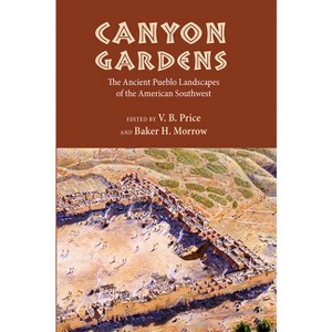 Canyon Gardens - by  V B Price & Baker H Morrow (Paperback) - 1 of 1