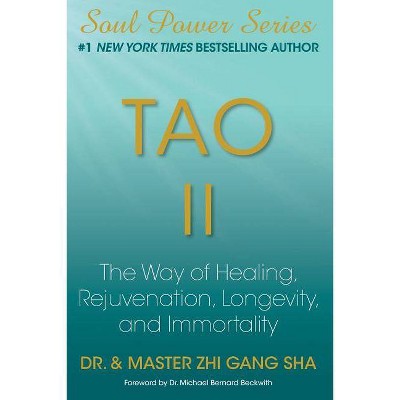 Tao II - by  Zhi Gang Sha (Paperback)