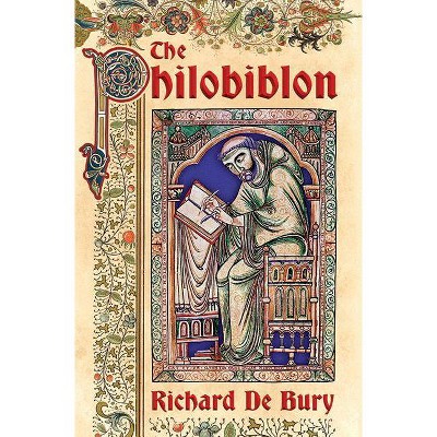 The Philobiblon - by  Richard de Bury (Hardcover)