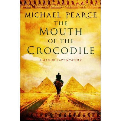 The Mouth of the Crocodile - (Mamur Zapt Mystery) by  Michael Pearce (Paperback)