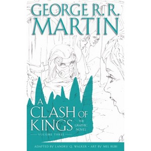 A Clash of Kings: The Graphic Novel: Volume Three - (A Song of Ice and Fire Graphic Novels) by  George R R Martin (Hardcover) - 1 of 1