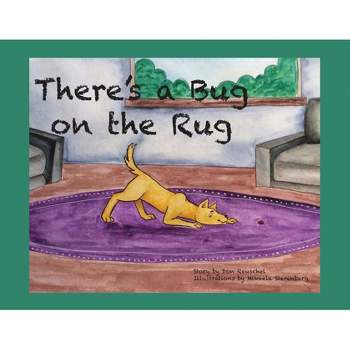 There's a Bug on the Rug - by  Don Reuschel (Paperback)