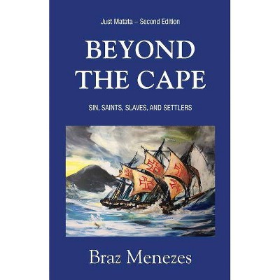 Beyond The Cape - (Matata Trilogy) by  Braz Menezes (Paperback)