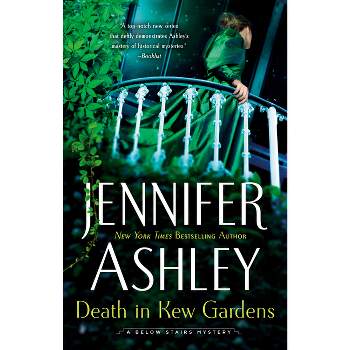 Death in Kew Gardens - (Below Stairs Mystery) by  Jennifer Ashley (Paperback)