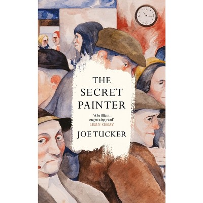 The Secret Painter - by  Joe Tucker (Hardcover)