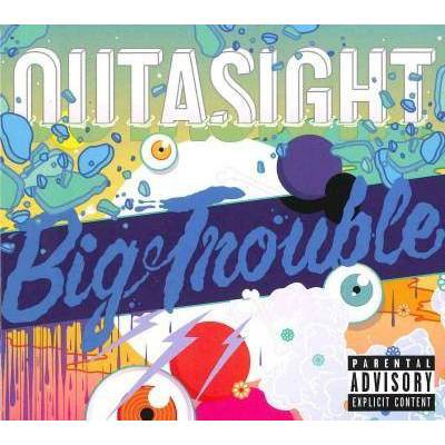 Outasight - Big Trouble (EXPLICIT LYRICS) (CD)