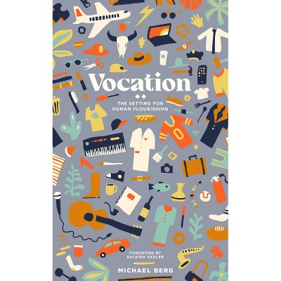 Vocation - by  Michael Berg (Paperback)
