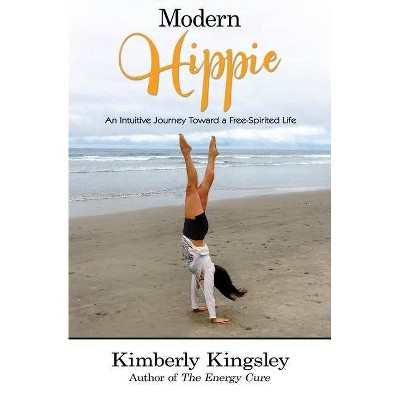 Modern Hippie - by  Kimberly Kingsley (Paperback)