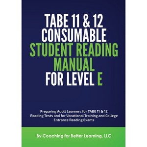 TABE 11and 12 Consumable Student Reading Manual for Level E - by  Coaching for Better Learning (Paperback) - 1 of 1