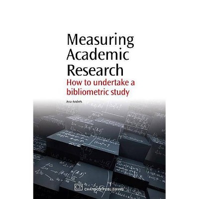 Measuring Academic Research - by  Ana Andres (Paperback)