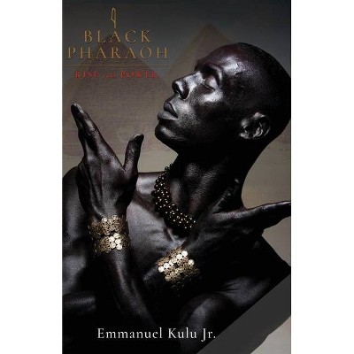 I, Black Pharaoh - by  Emmanuel Kulu (Paperback)