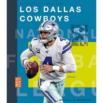 Los Dallas Cowboys - (Creative Sports: Campeones del Super Bowl) by  Michael E Goodman (Paperback)