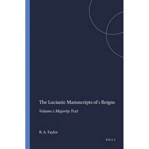 The Lucianic Manuscripts of 1 Reigns - (Harvard Semitic Monographs) by  Bernard A Taylor (Paperback) - 1 of 1