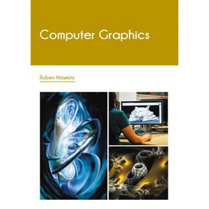 Computer Graphics - by  Ruben Hawkins (Hardcover) - 1 of 1