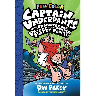 Captain Underpants and the Preposterous Plight of the Purple Potty People : Color Edition - (Hardcover) - by Dav Pilkey