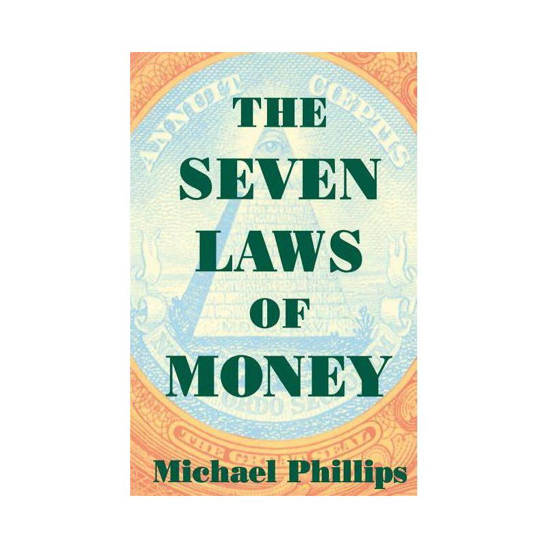 Seven Laws of Money - by  Michael Phillips (Paperback), 1 of 2