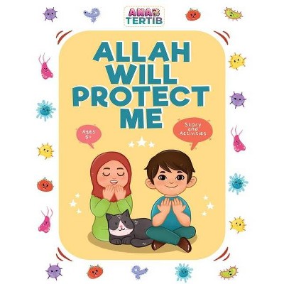 Allah Will Protect Me - by  Sidra Hashmani (Paperback)