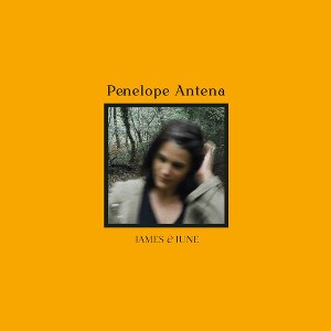 Penelope Antena - James & June (Vinyl) - 1 of 1