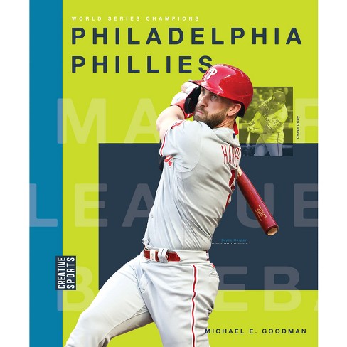 Philadelphia Phillies - By Michaele Goodman (paperback) : Target