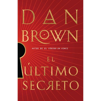 El Último Secreto / The Secret of Secrets - by  Dan Brown (Hardcover)