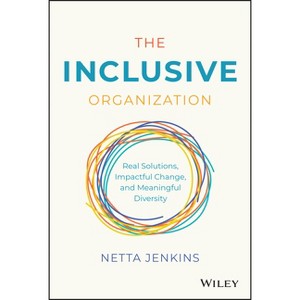 The Inclusive Organization - by  Netta Jenkins (Hardcover) - 1 of 1